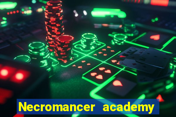 Necromancer academy and the genius summoner wiki